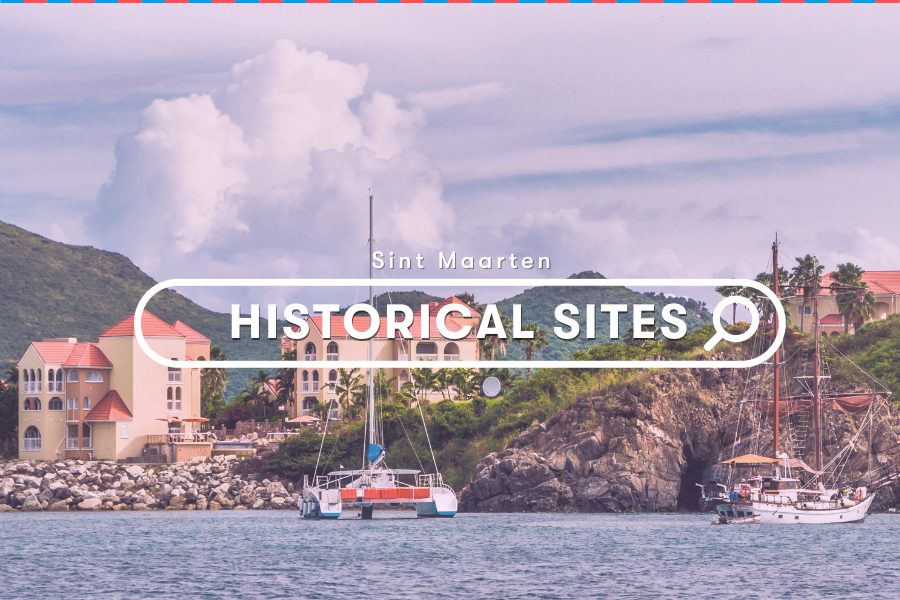 Sint Maarten Explore: Historical Sites